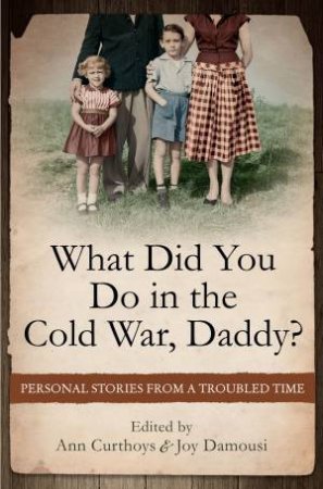 What Did You Do in the Cold War Daddy? by Various