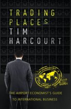 Trading Places The Airport Economists guide to international business