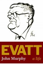 Evatt A Life