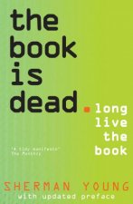 The Book is Dead Long Live the Book