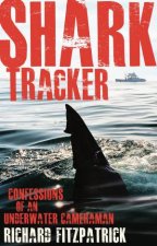 Shark Tracker Confessions Of An Underwater Cameraman