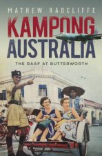 Kampong Australia The RAAF At Butterworth