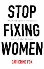 Stop Fixing Women