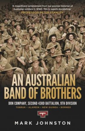 An Australian Band Of Brothers by Mark Johnston