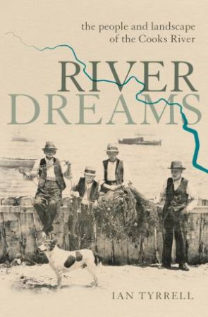 River Dreams by Ian Tyrrell