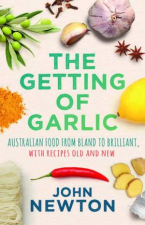 The Getting Of Garlic by John Newton