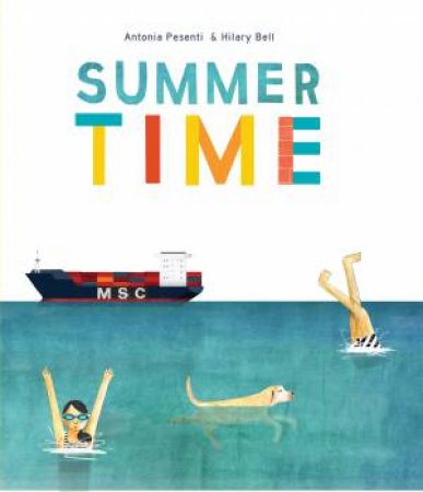 Summer Time by Hilary Bell & Antonia Pesenti