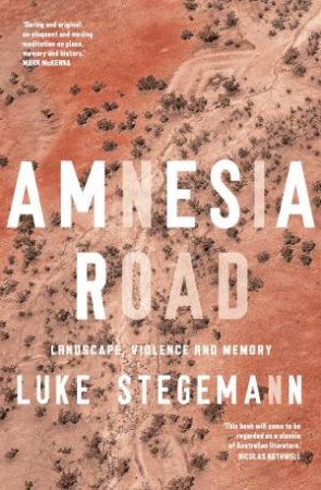 Amnesia Road by Luke Stegemann