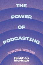 The Power Of Podcasting