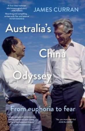 Australia’s China Odyssey by James Curran