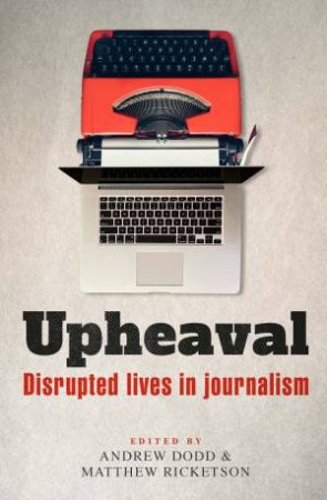 Upheaval by Andrew Dodd & Matthew Ricketson