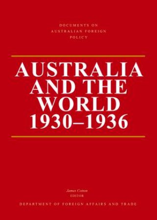 Australia And The World 19301936 by James Cotton