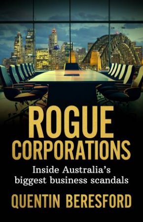 Rogue Corporations by Quentin Beresford
