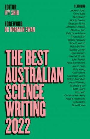 The Best Australian Science Writing 2022 by Ivy Shih & Norman Swan