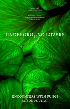 Underground Lovers by Alison Pouliot