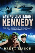 Saving Lieutenant Kennedy