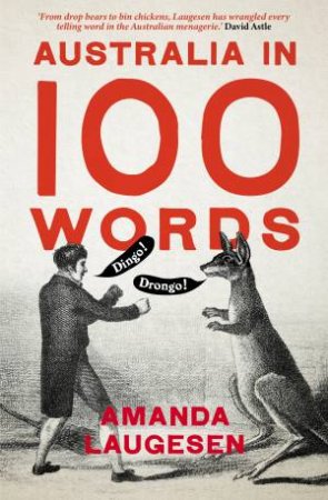 AUSTRALIA IN 100 WORDS by Dr Amanda Laugesen