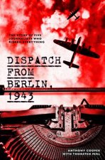 Dispatch From Berlin 1943