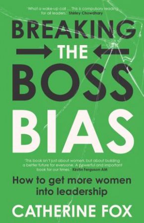 Breaking the Boss Bias by Catherine Fox