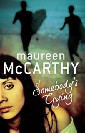 Somebody's Crying by Maureen McCarthy