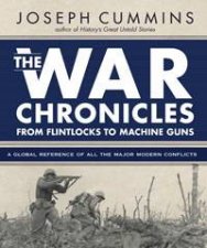 War Chronicles From Flintlocks to Machine Guns