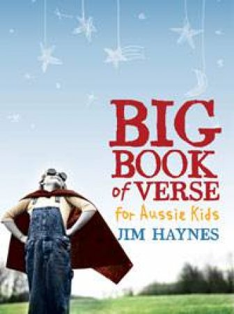 Big Book of Verse for Aussie Kids by Jim Haynes