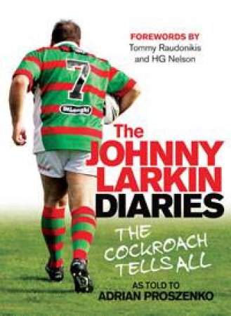 Johnny Larkin Diaries: The Cockroach Tells All by Adrian Proszenko