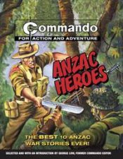 ANZAC Heroes The Best 10 Anzac War Stories Ever