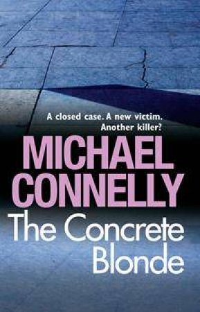 The Concrete Blonde by Michael Connelly