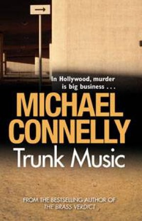 Trunk Music by Michael Connelly