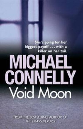 Void Moon by Michael Connelly