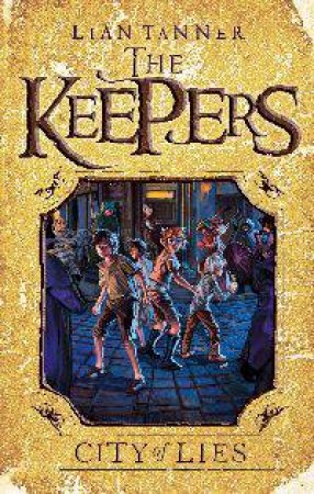 City of Lies: The Keepers 2 by Lian Tanner