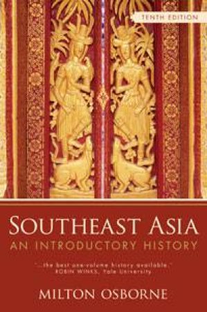 Southeast Asia: An Introductory History by Milton Osborne