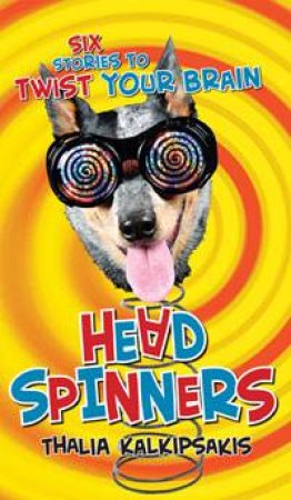 Head Spinners by Thalia Kalkipsakis