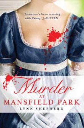 Murder at Mansfield Park by Lynn Shepherd