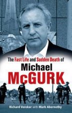 The Fast Life and Sudden Death of Michael McGurk