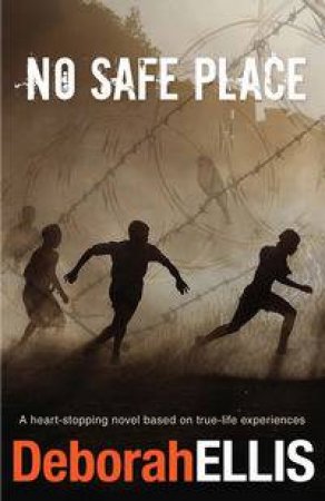 No Safe Place by Deborah Ellis