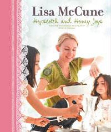 Hopscotch and Honey Joys by Lisa McCune & Di Thomas