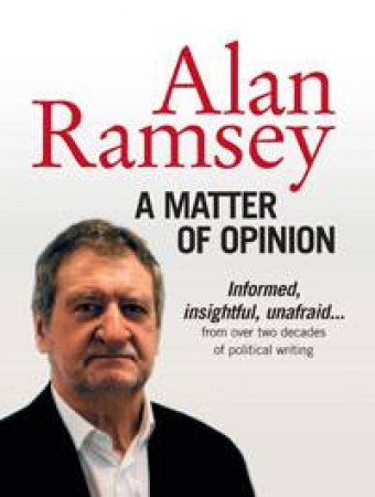 A Matter Of Opinion by Alan Ramsey
