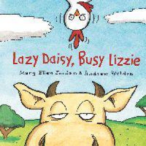 Lazy Daisy, Busy Lizzie by Mary Ellen Jordan & Andrew Weldon