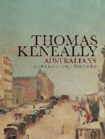Eureka to Diggers by Thomas Keneally