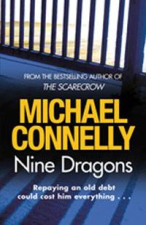 Nine Dragons by Michael Connelly