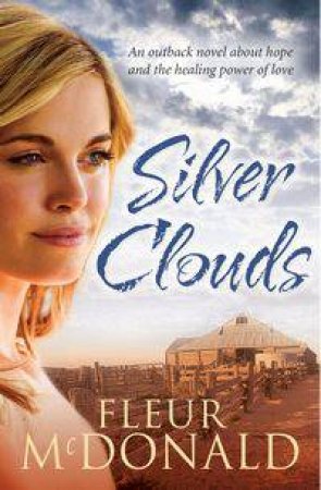 Silver Clouds by Fleur McDonald