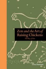 Zen and the Art of Raising Chickens