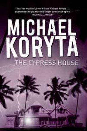 Cypress House by Michael Koryta