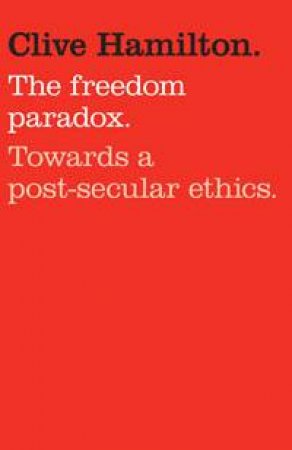 Freedom Paradox by Clive Hamilton