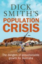 Dick Smiths Population Crisis