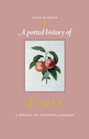 Potted History of Fruit by Mike Darton