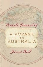 Private Journal of a Voyage to Australia