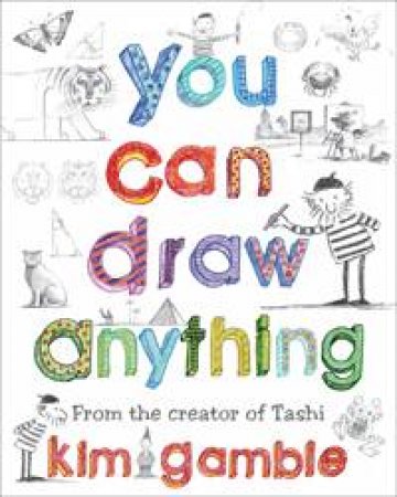 You Can Draw Anything by Kim Gamble